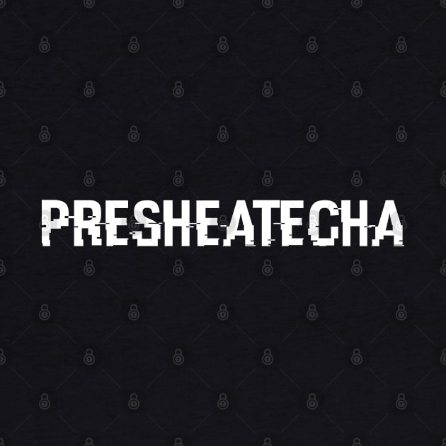 Hacked Presheatecha 2021 by 1Y_Design